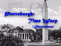 Plattsburgh: Time Warp (Downtown)